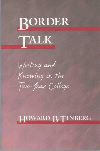 Border Talk: Writing and Knowing in the Two-Year College