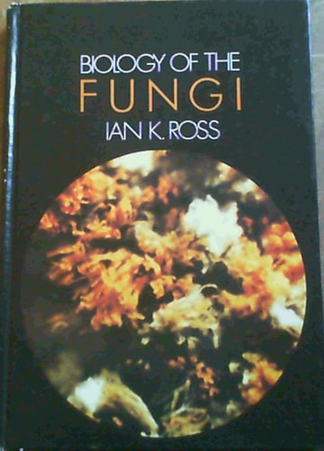 Biology of the Fungi: An Introduction to Their Developments Regulations and Associations