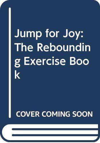 Jump for Joy: The Rebounding Exercise Book