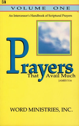 Prayers That Avail Much, Volume I