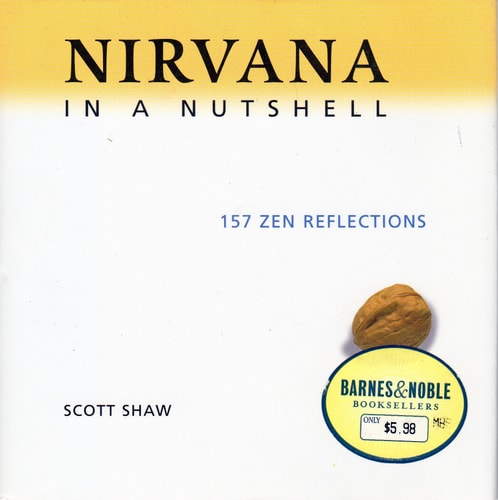 Nirvana in a nutshell 157 zen reflections