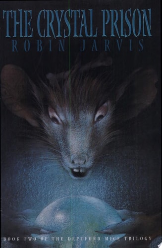 The Crystal Prison (Deptford Mice Trilogy, Book 2) (Deptford Mice, DEPM)