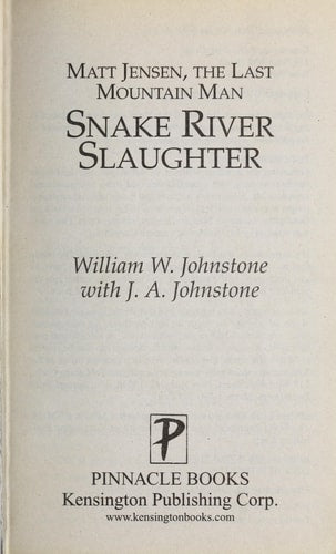 Snake River Slaughter (Matt Jensen: The Last Mountain Man, Book 5)