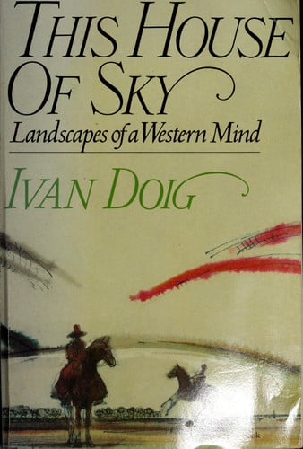 This House Of Sky: Landscapes of a Western Mind