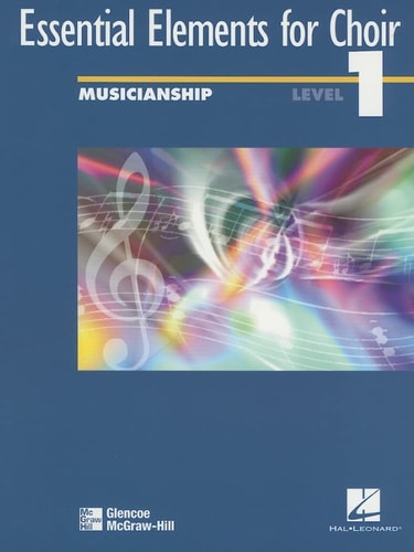 Essential Elements for Choir Level 1 Musicianship Student Edition