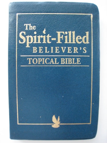 The Spirit-Filled Believer's Topical Bible