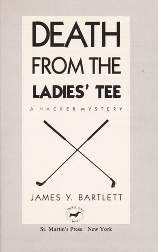 Death from the Ladies Tee: A Pete Hacker Mystery