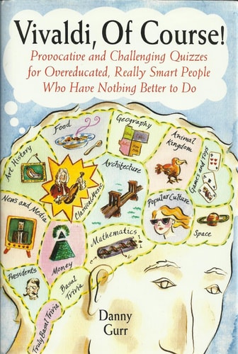 Vivaldi of Course/Provocative & Challenging Quizzes for Overeducated Really Smart People who Have Nothing Better to do