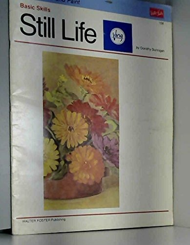 Basic Skills: Still Life (Walter Foster How to Draw and Paint)