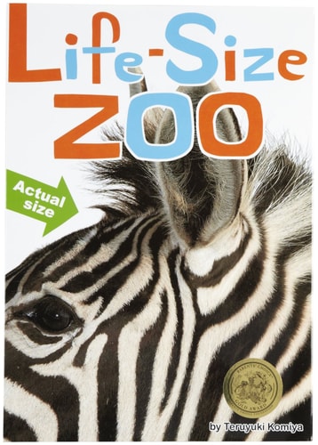 Life-size Zoo From Tiny Rodents to Gigantic Elephants, an Actual-size Animal Encyclopedia