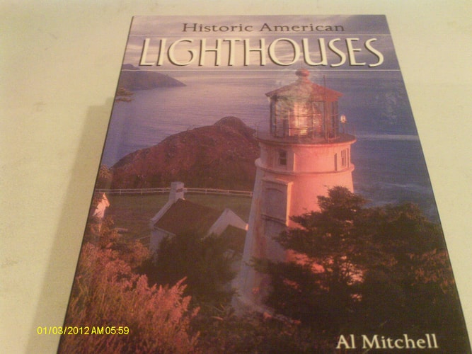Historic American Lighthouses: A Collector's Edition