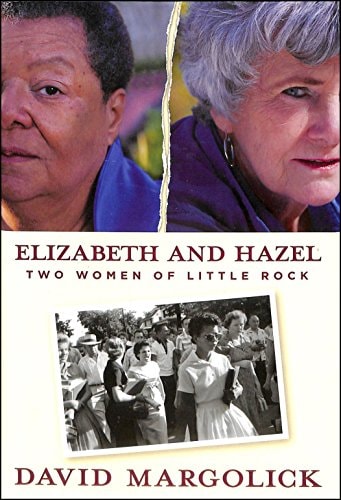 Elizabeth and Hazel Two Women of Little Rock