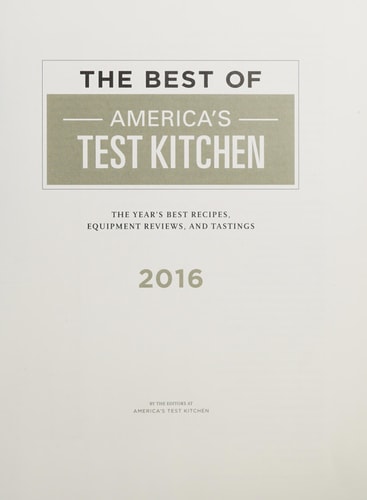The Best of America's Test Kitchen 2016: The Year's Best Recipes, Equipment Reviews, and Tastings