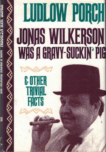 Jonas Wilkerson Was a Gravy-Suckin' Pig