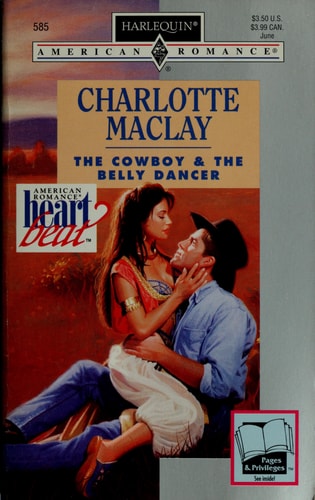 The Cowboy and the Belly Dancer (Harlequin American Romance Series, 585)