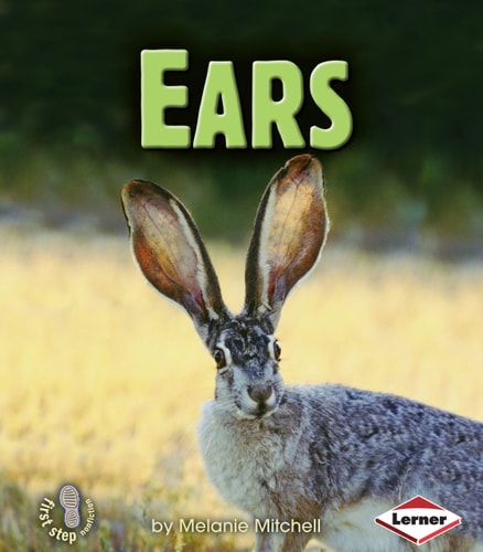 Ears (First Step Nonfiction ? Animal Traits)