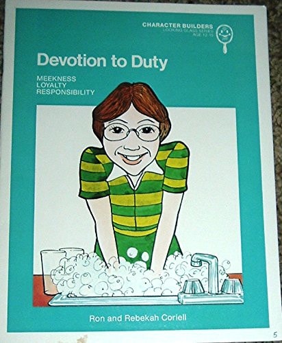 Devotion to Dute: Meekness, Loyalty, Responsibility, Ages 12-15 (Character Builders, Looking Glass Series)