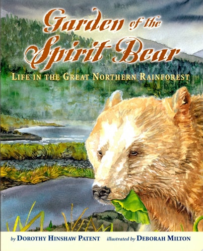 Garden of the Spirit Bear: Life in the Great Northern Rainforest