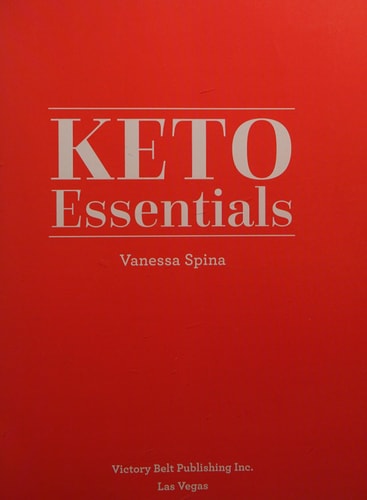 Keto Essentials: 150 Ketogenic Recipes to Revitalize, Heal, and Shed Weight