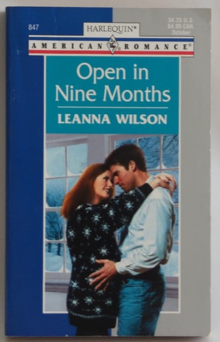 Open in Nine Months (Harlequin American Romance, No. 847)