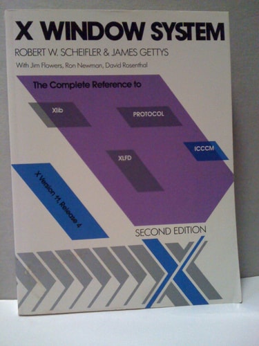 X Window System: The complete reference to Xlib, X Protocol, ICCCM, XLFD (Digital Press X and Motif series)