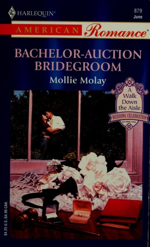 Bachelor - Auction Bridegroom (The Way We Met...And Married)