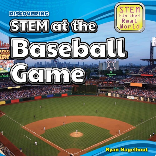 Discovering STEM at the Baseball Game (STEM in the Real World)