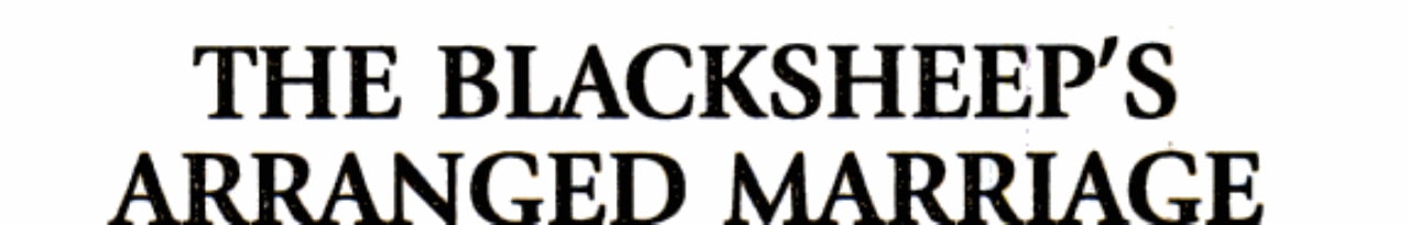 The Blacksheep's Arranged Marriage (Billion-Dollar Braddocks)