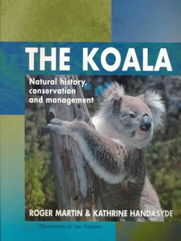 The Koala: Natural History, Conservation and Management