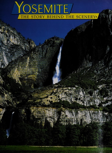 Yosemite: The Story Behind the Scenery