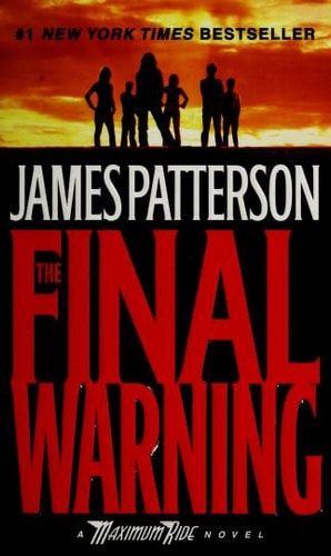 The Final Warning: A Maximum Ride Novel (Book 4) (Maximum Ride (4))