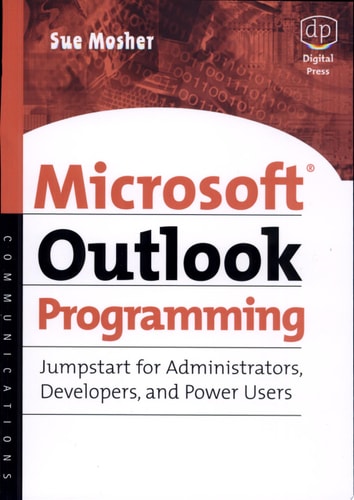 Microsoft Outlook Programming: Jumpstart for Administrators, Developers, and Power Users