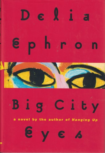 Big City Eyes: A Novel