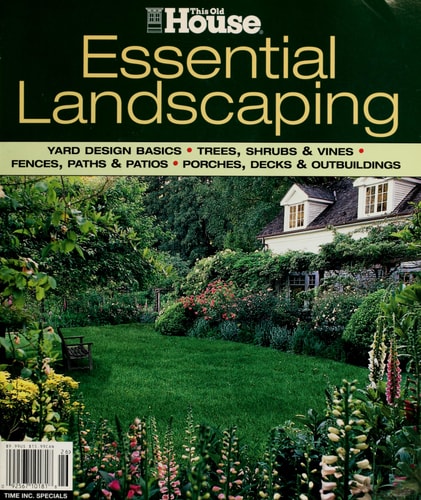 Essential Landscaping (This Old House Books)