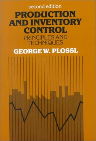 Production and Inventory Control: Principles and Techniques (2nd Edition)