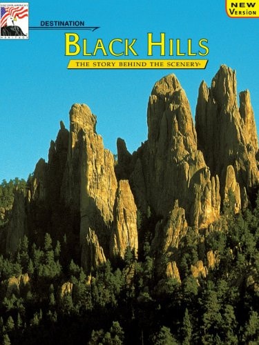 Destination - Black Hills: The Story Behind the Scenery