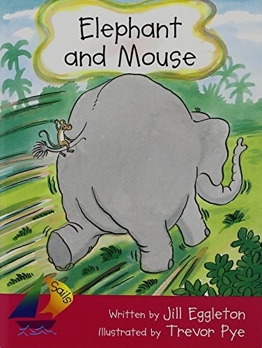 Elephant And Mouse (Sails Literacy)