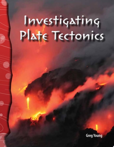 Investigating Plate Tectonics: Earth and Space Science (Science Readers)