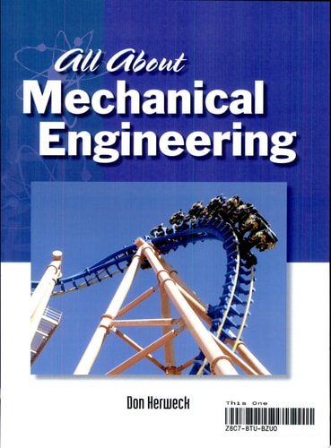 All About Mechanical Engineering: Physical Science (Science Readers)