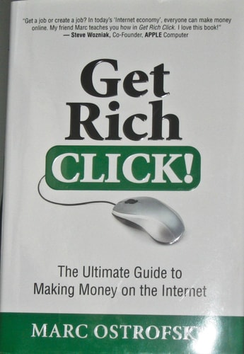 Get Rich Click!: The Ultimate Guide to Making Money on the Internet