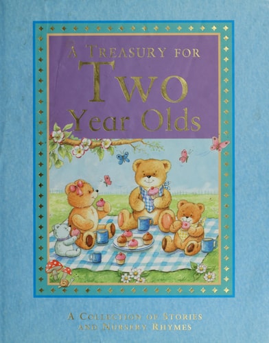 A Treasury for Two Year Olds A Collection of Stories and Nursery Rhymes