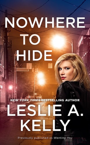 Nowhere to Hide (previously published as Wanting You) (Hollywood Heat, 2)