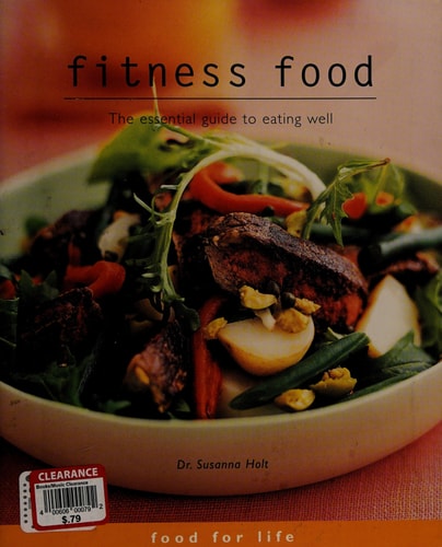 Fitness Food the Essential Guide to Eating Well (food for life)