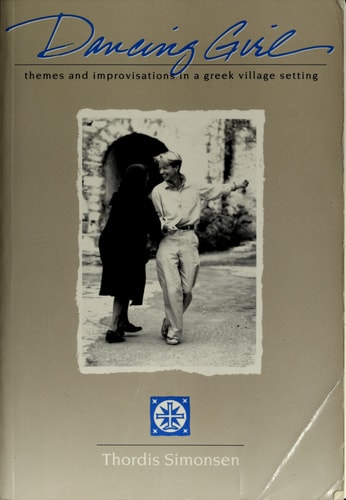 Dancing Girl: Themes and Improvisations in a Greek Village Setting