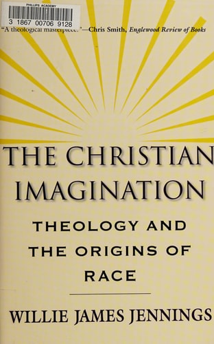 The Christian Imagination: Theology and the Origins of Race