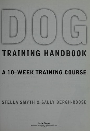 Dog Training Handbook: a 10-week Training Handbook