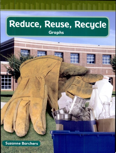 Reduce, Reuse, Recycle (Mathematics Readers)