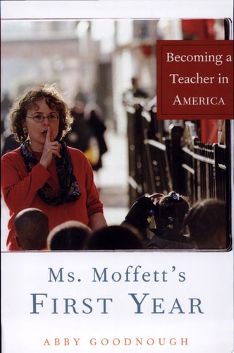 Ms. Moffett's First Year: Becoming a Teacher in America