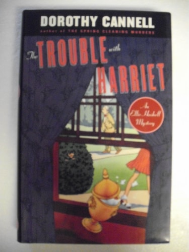 The Trouble with Harriet (Ellie Haskell Mysteries, No. 9)