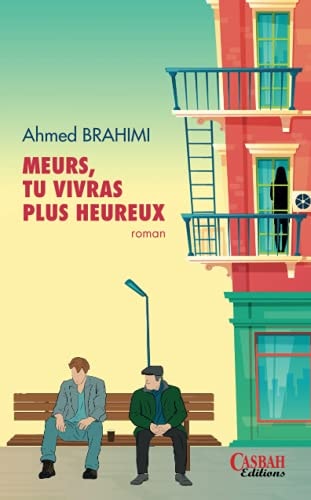 MEURS, TU VIVRAS PLUS HEUREUX ! (French Edition)